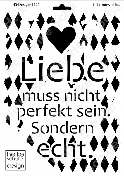 Schablone-Stencil A4 161-1725 Liebe muss nicht perfekt sein..